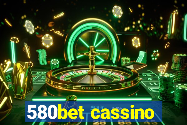 580bet cassino